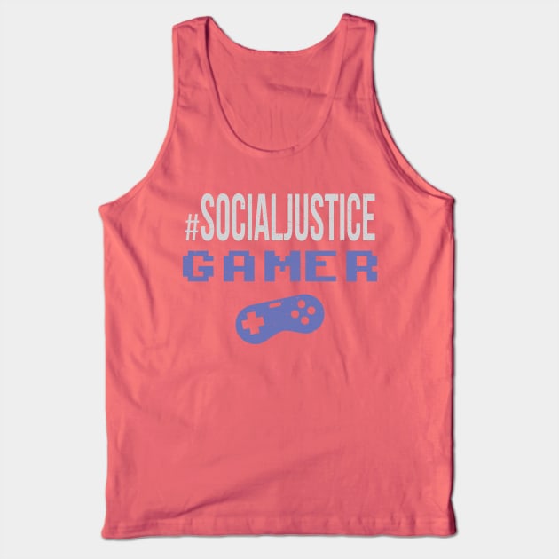 #SocialJustice Gamer - Hashtag for the Resistance Tank Top by Ryphna
